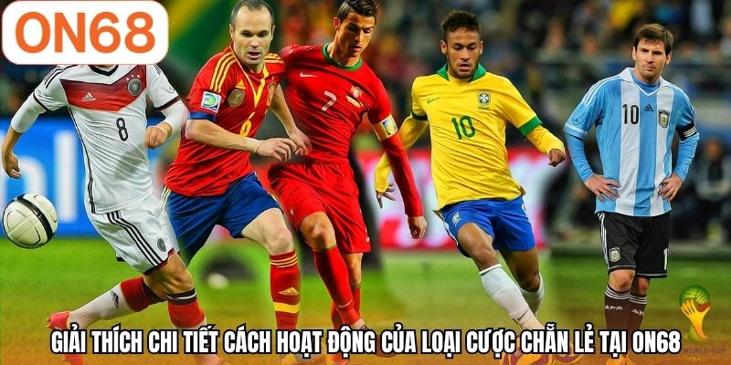 Giải thích chi tiết cách hoạt động của loại cược chẵn lẻ tại ON68