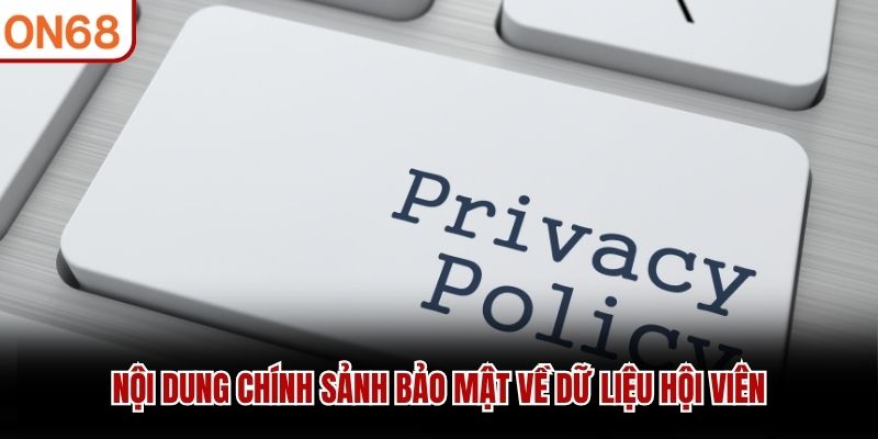 Nội dung chính sảnh bảo mật về dữ liệu hội viên