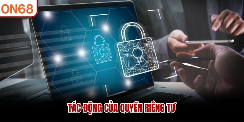 Tác động của quyền riêng tư